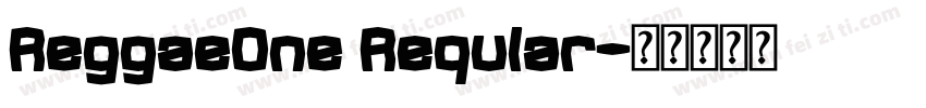 ReggaeOne Reqular字体转换